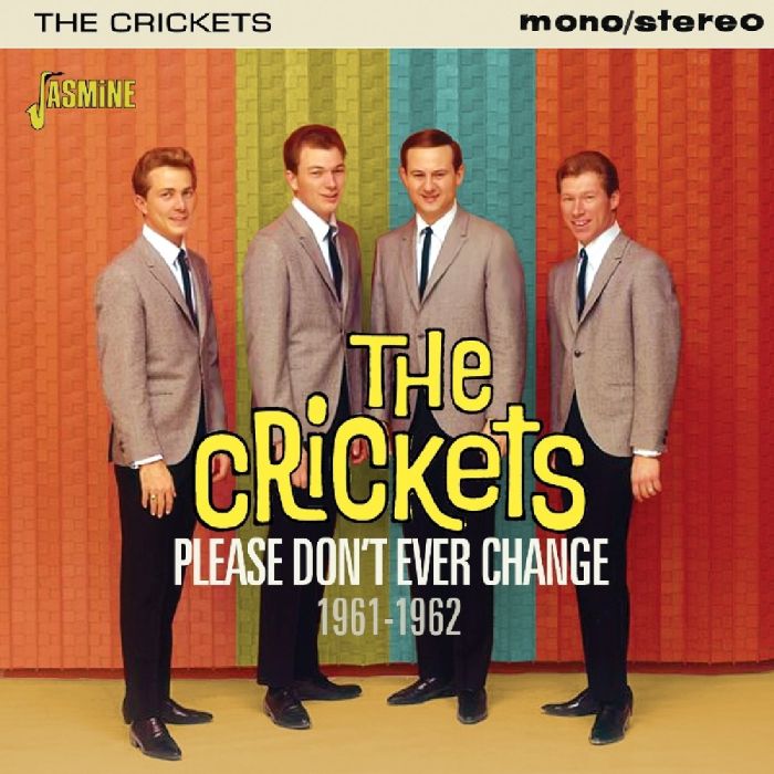 CRICKETS - PLEASE DON'T EVER CHANGE 1961-1962
