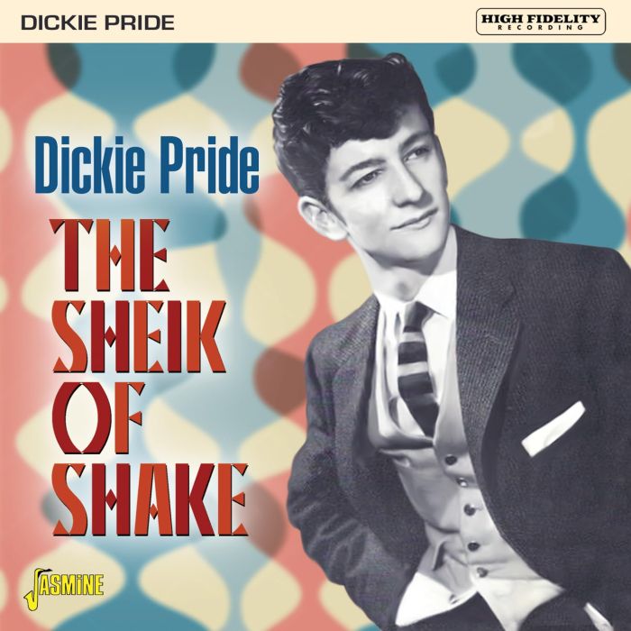 DICKIE PRIDE - SHEIK OF SHAKE-EXPANDED EDITION