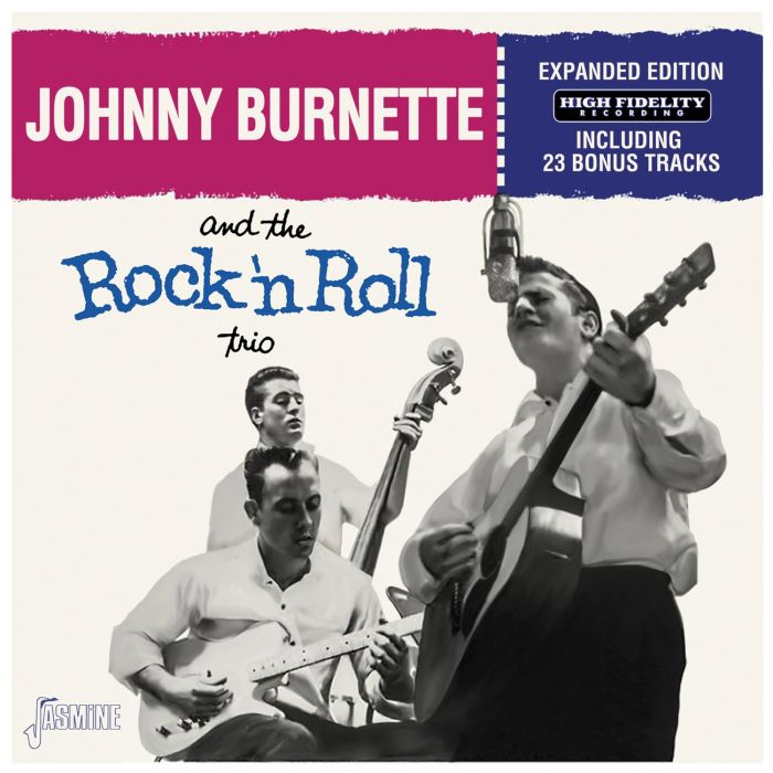 BURNETTE,JOHNNY & ROCK N ROLL TRIO - COMPLETE EDITION