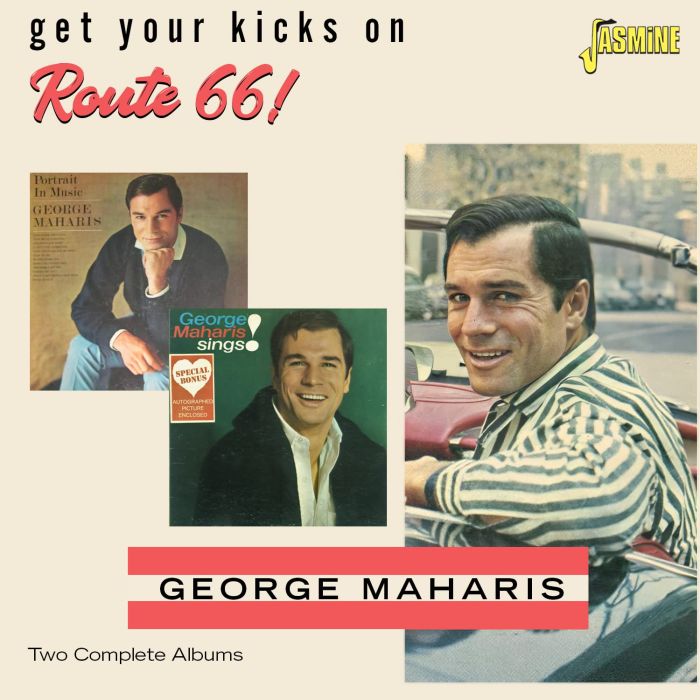 GEORGE MAHARIS - GET YOUR KICKS ON ROUTE 66