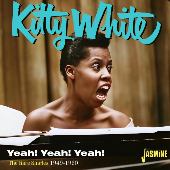 KITTY WHITE - YEAH YEAH YEAH: THE RARE SINGLES 1949-1960