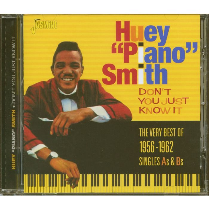 HUEY PIANO SMITH - DON'T YOU JUST KNOW IT