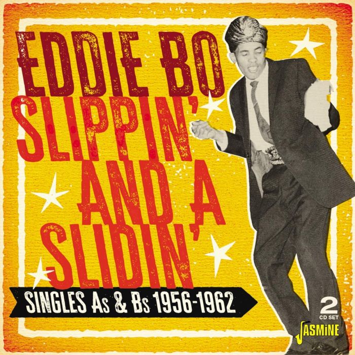 EDDIE BO - SLIPPIN' & A SLIDIN' - SINGLES AS & BS 1956-1962