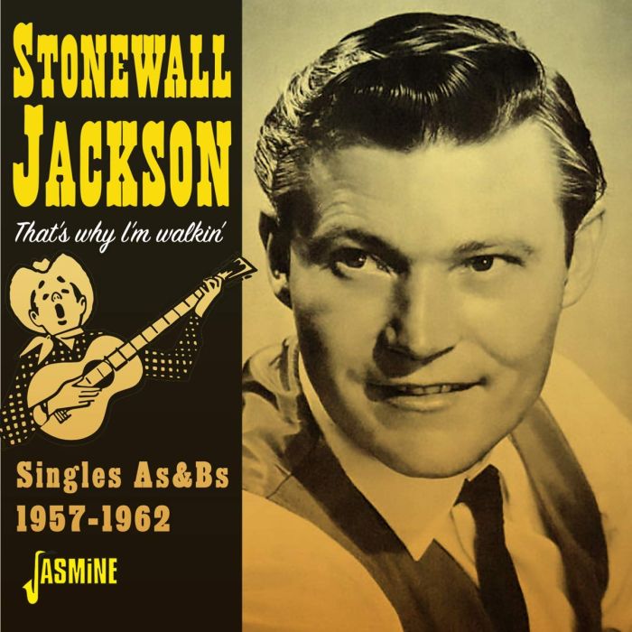 STONEWALL JACKSON - THAT'S WHY I'M WALKIN - SINGLES AS & BS 1957-1962