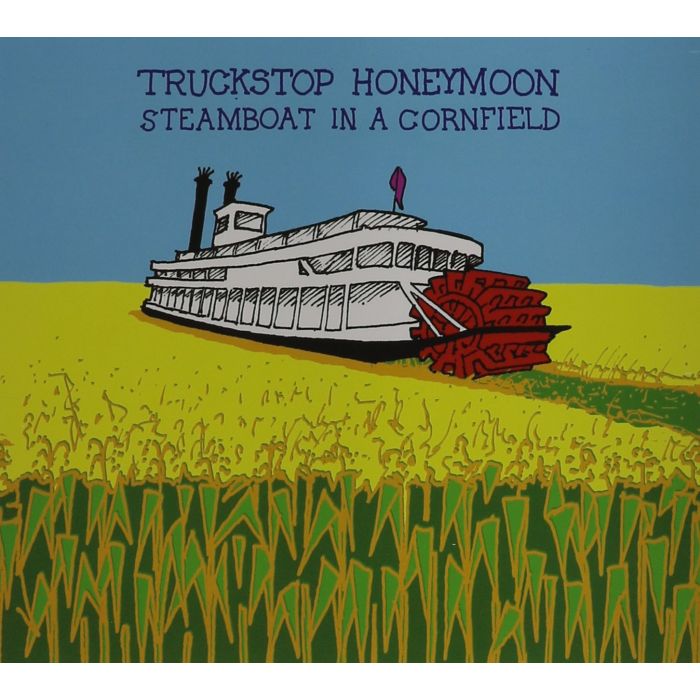 TRUCKSTOP HONEYMOON - STEAMBOAT IN A CORNFIELD