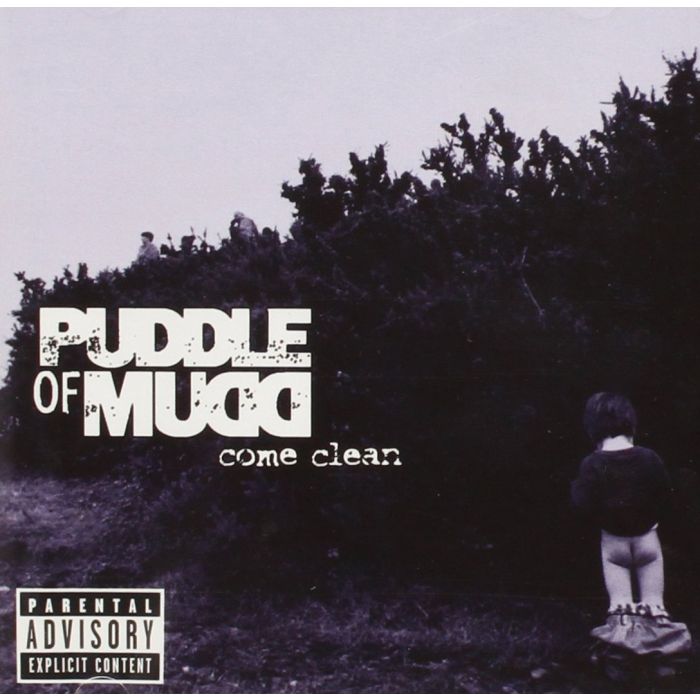 PUDDLE OF MUDD - COME CLEAN