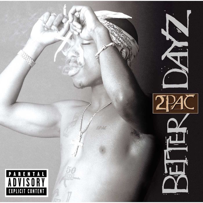 2PAC - BETTER DAYZ