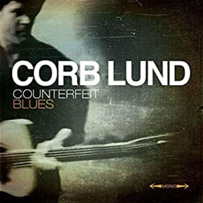 CORB LUND - COUNTERFEIT BLUES