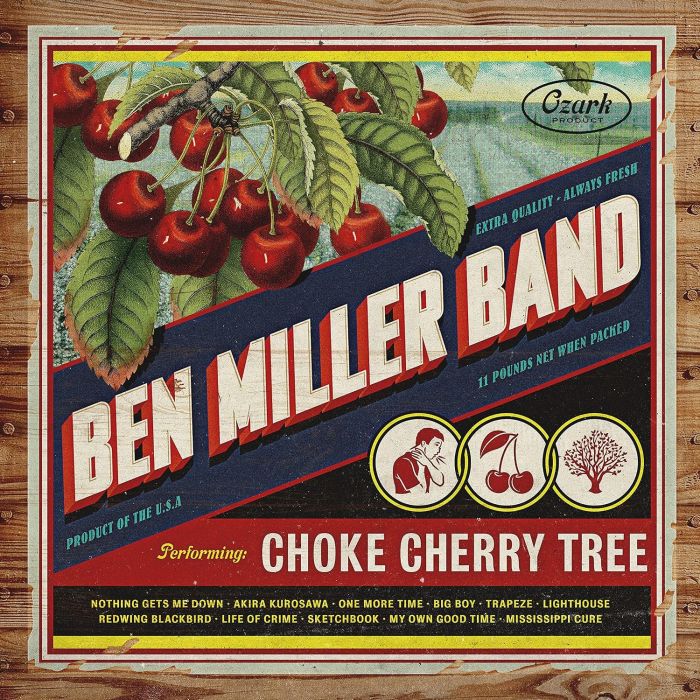 BEN BAND MILLER - CHOKE CHERRY TREE