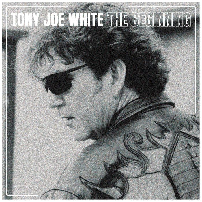 TONY JOE WHITE - BEGINNING