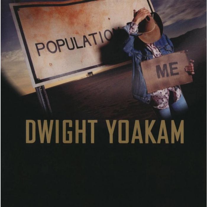 Dwight Yoakam - Population Me