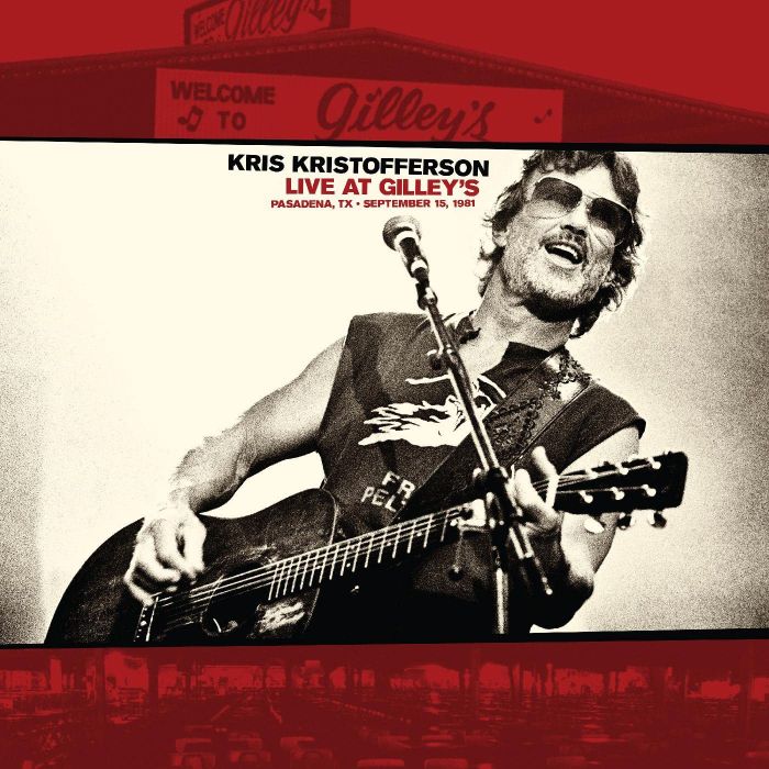 KRIS KRISTOFFERSON - LIVE AT GILLEY’S: PASADENA,TX: SEPTEMBER 15, 1981