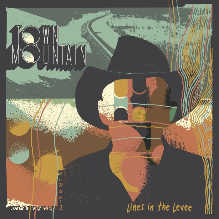 TOWN MOUNTAIN - LINES IN THE LEVEE