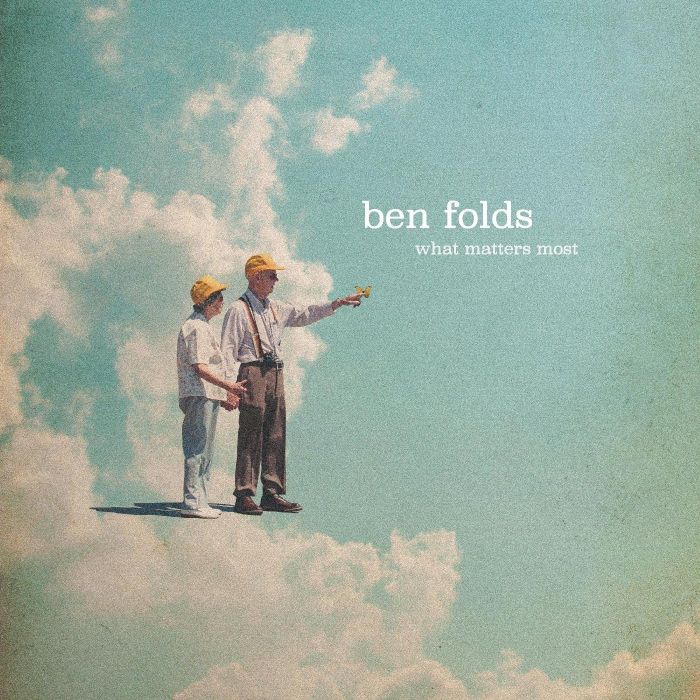 BEN FOLDS - WHAT MATTERS MOST