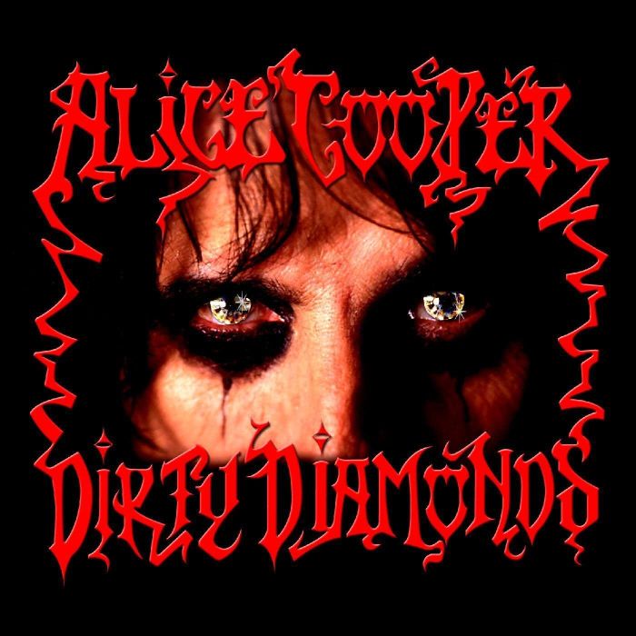 ALICE COOPER - DIRTY DIAMONDS