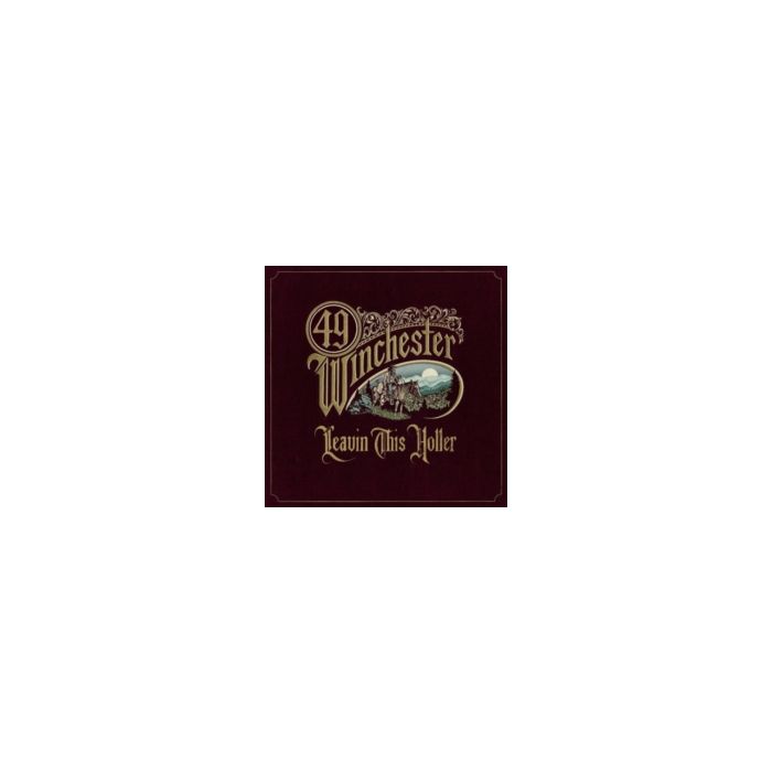 49 WINCHESTER - LEAVIN THIS HOLLER