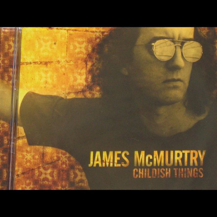 JAMES MCMURTRY - CHILDISH THINGS