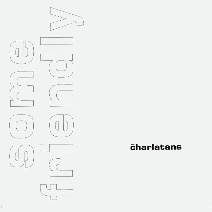 CHARLATANS UK - SOME FRIENDLY (35TH ANNIVERSARY)