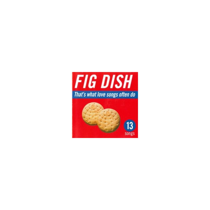 FIG DISH - THAT'S WHAT LOVE SONGS OFTEN DO (BLUE VINYL/ANNIVERSARY)