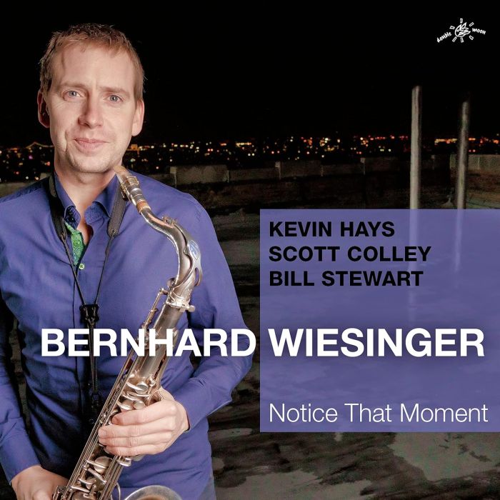 WIESINGER,BERNHARD; SCOTT COLLEY; BILL STEWART & KEVIN HAYS - NOTICE THAT MOMENT