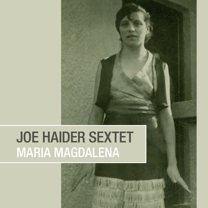 JOE SEXTET HAIDER - MARIA MAGDALENA