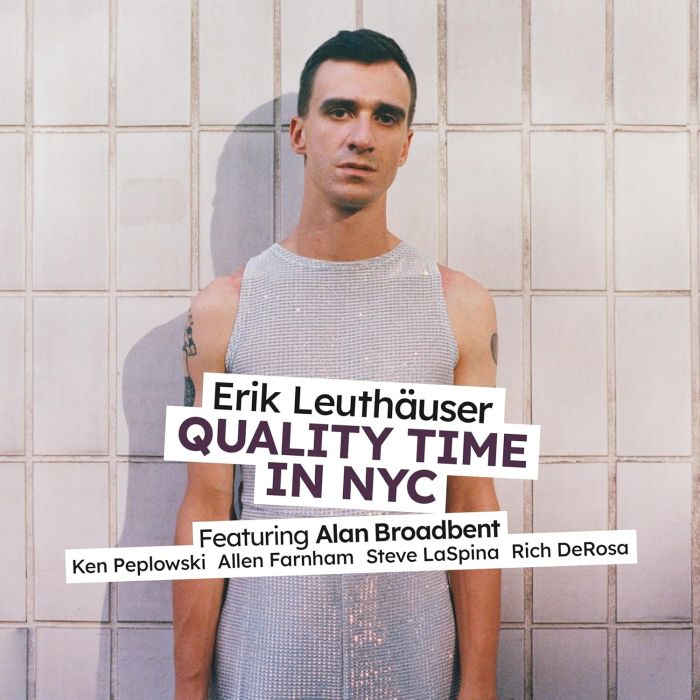 ERIK LEUTHAUSER - QUALITY TIME IN NYC