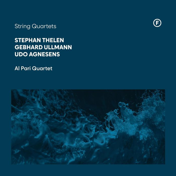 AL PARI QUARTET - STEPHAN THELEN, GEBHARD ULLMANN, UDO AGNESENS: STRING QUARTETS