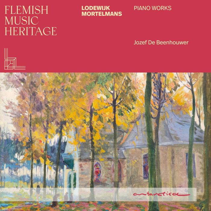 JOZEF DEBEENHOUWER - FLEMISH MUSIC HERITAGE: MORTELMANS - PIANO WORKS