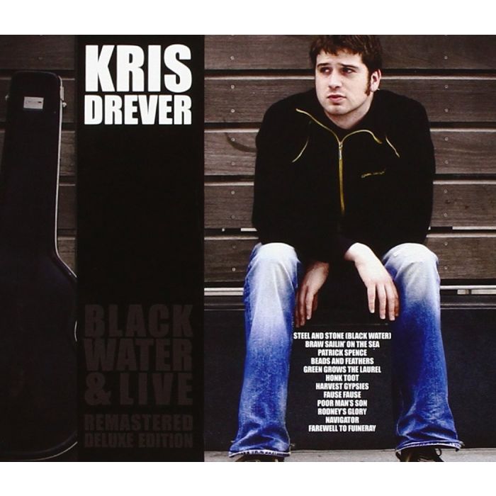 DREVER KRIS - BLACK WATER & LIVE (REMASTERED