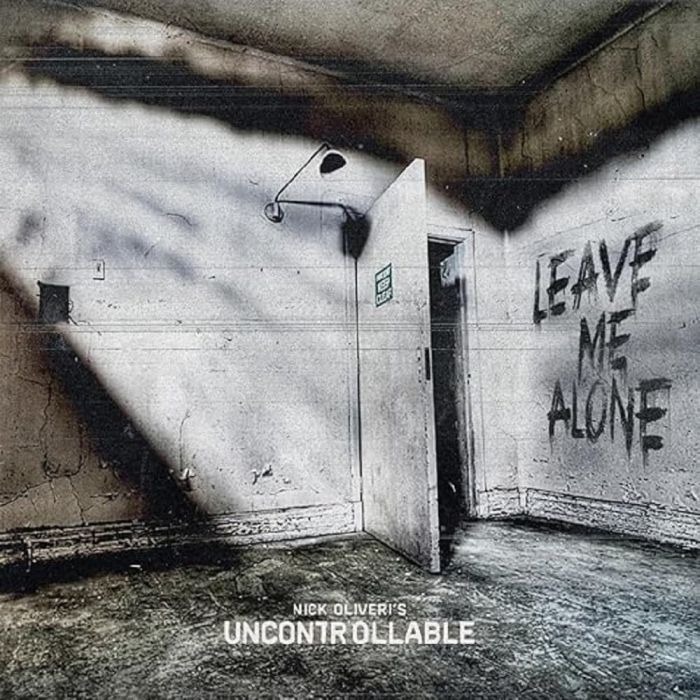 NICK OLIVERI'S UNCONTROLLABLE - LEAVE ME ALONE