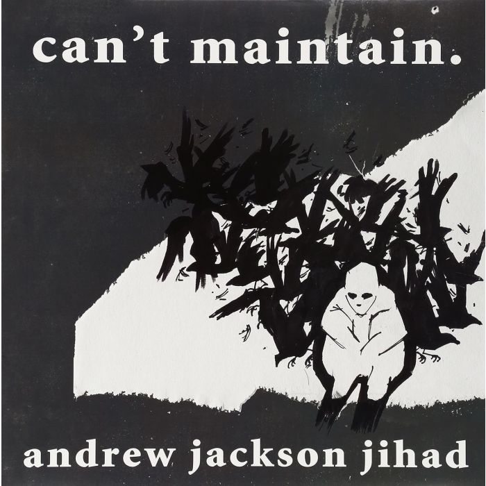 ANDREW JACKSON JIHAD - CAN'T MAINTAIN