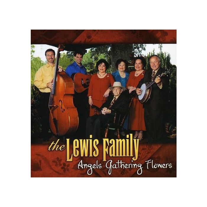 LEWIS FAMILY - ANGELS GATHERING FLOWERS
