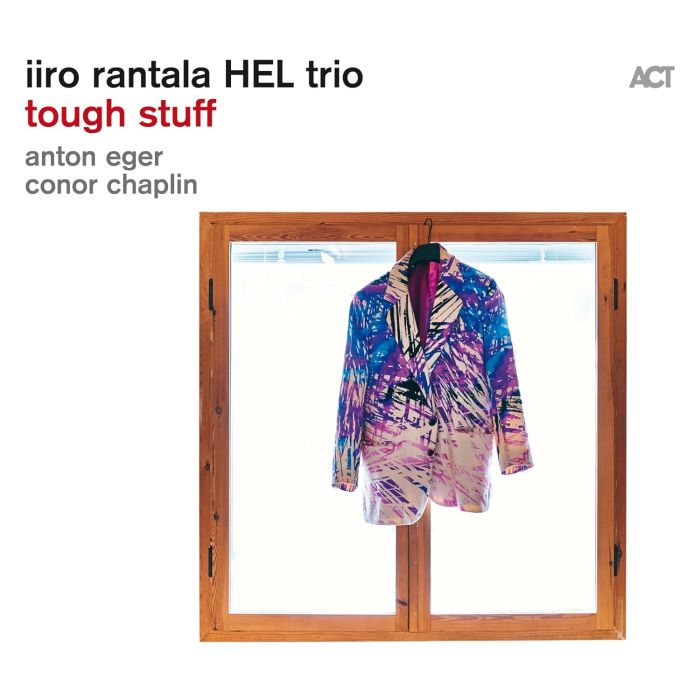 RANTALA,IIRO & CONOR CHAPLIN & ANTON EGER - TOUGH STUFF