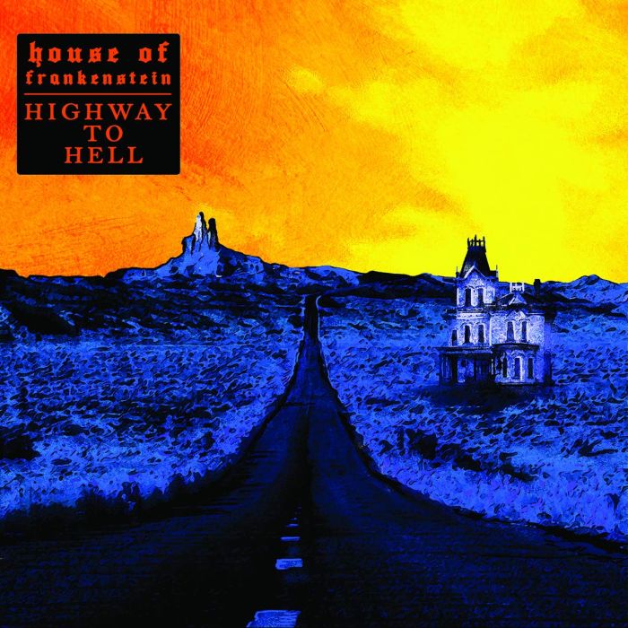 HOUSE OF FRANKENSTEIN - HIGHWAY TO HELL
