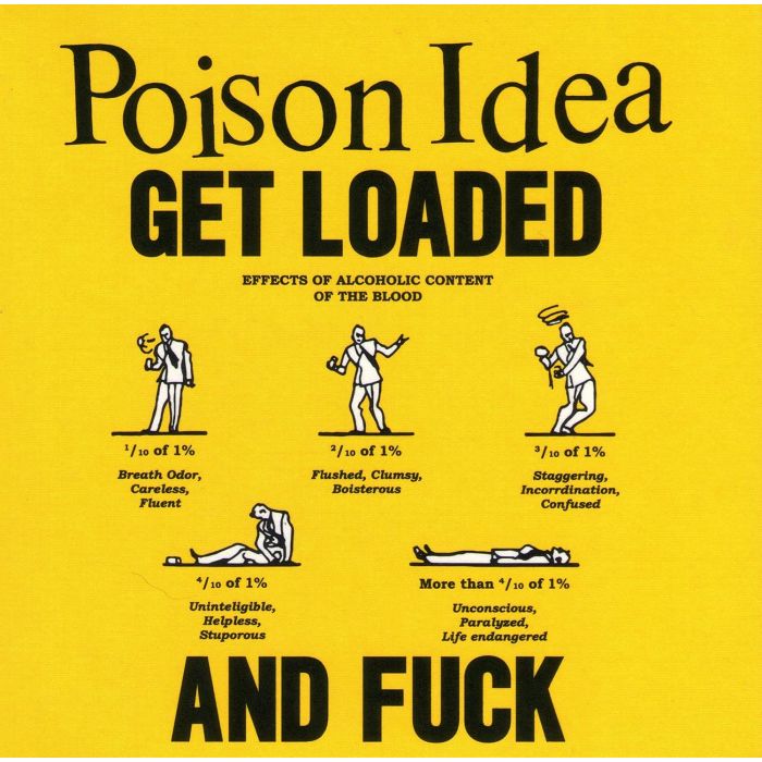 POISON IDEA - GET LOADED & FUCK