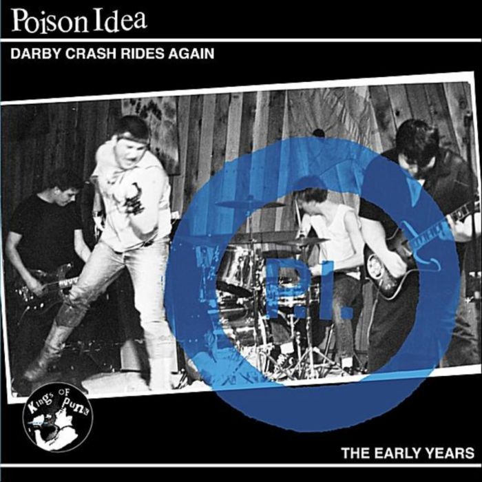 POISON IDEA - DARBY CRASH RIDES AGAIN (2024 REMASTERED PRESSING)