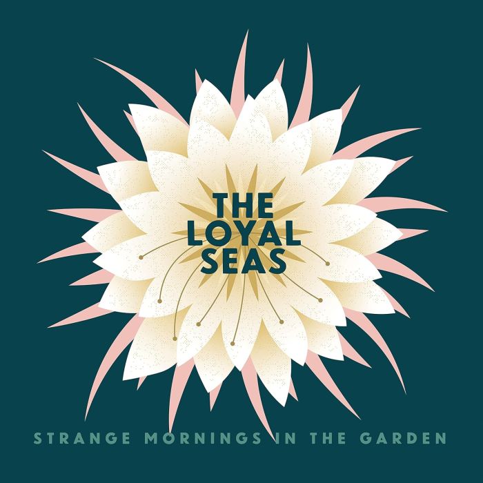 LOYAL SEAS - STRANGE MORNINGS IN THE GARDEN (PINK ROSE VINYL)