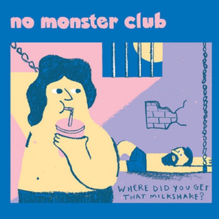 NO MONSTER CLUB - WHERE DID YOU GET THAT MILKSHAKE EP