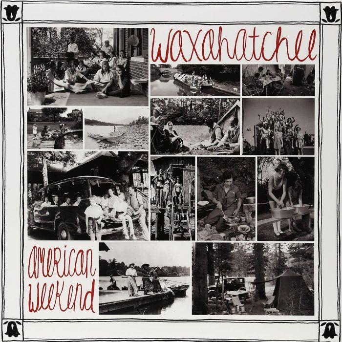 WAXAHATCHEE - AMERICAN WEEKEND
