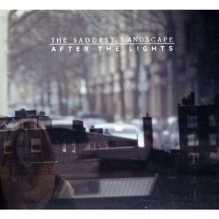 SADDEST LANDSCAPE - AFTER LIGHTS
