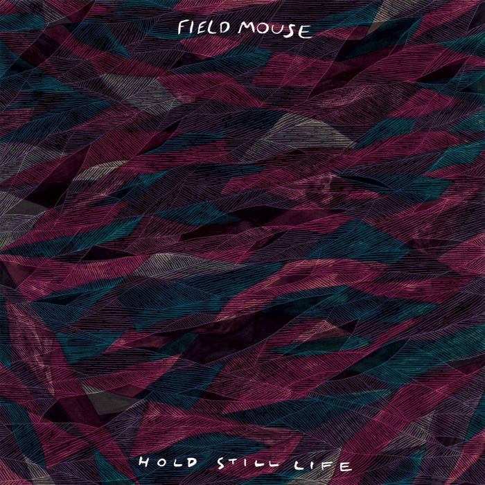 FIELD MOUSE - HOLD STILL LIFE