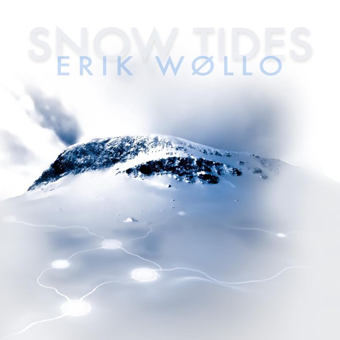 ERIK WOLLO - SNOW TIDES