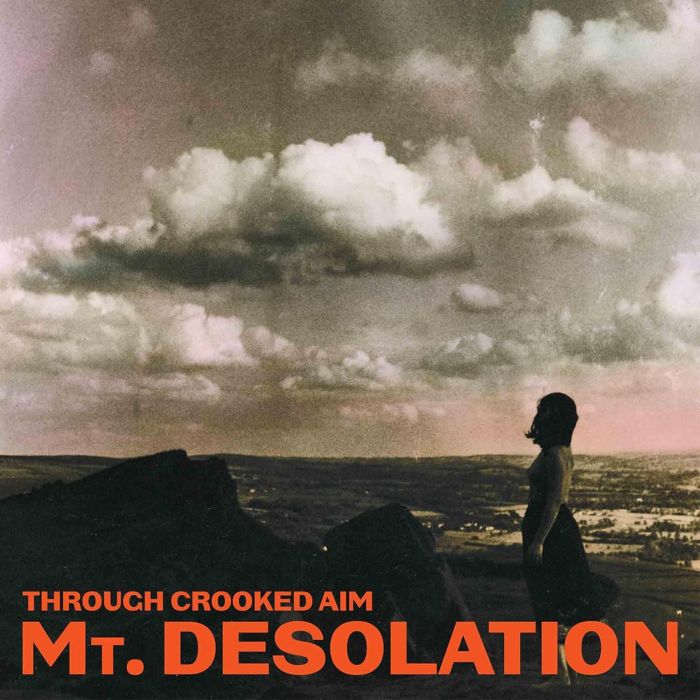 MT. DESOLATION - THROUGH CROOKED AIM