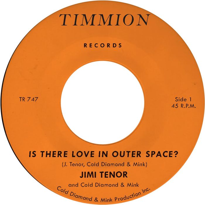 TENOR,JIMI & COLD DIAMOND & MINK - IS THERE LOVE IN OUTER SPACE?