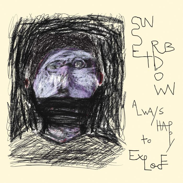 SUNSET RUBDOWN - ALWAYS HAPPY TO EXPLODE