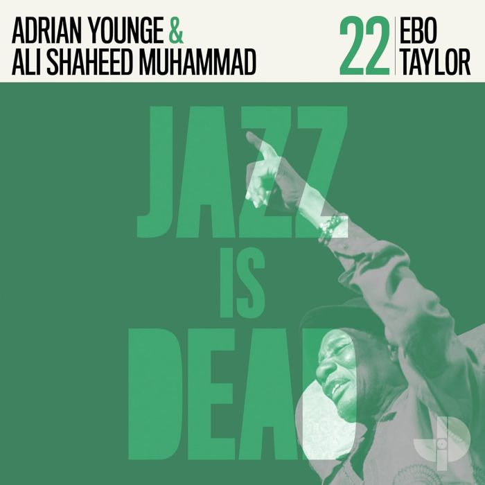 EBO; ADRIAN YOUNGE; ALI SHAHEED MUHAMMAD TAYLOR - EBO TAYLOR JID022