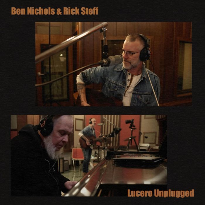 NICHOLS,BEN & RICK STEFF - LUCERO UNPLUGGED