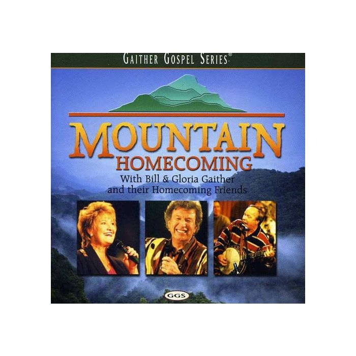 GAITHER,BILL & GLORIA - MOUNTAIN HOMECOMING