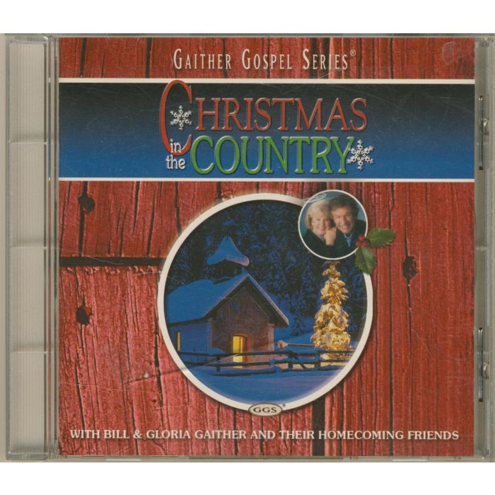 GAITHER,BILL & GLORIA / HOMECOMING FRIENDS - CHRISTMAS IN THE COUNTRY