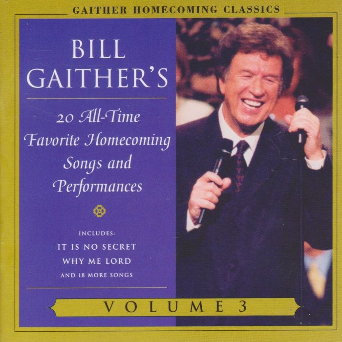 GAITHER,BILL & GLORIA - GAITHER HOMECOMING CLASSICS 3